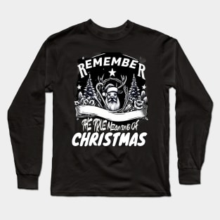 Remember The True Meaning Of Chrstmas, Santa Waving, Christmas Gift Long Sleeve T-Shirt